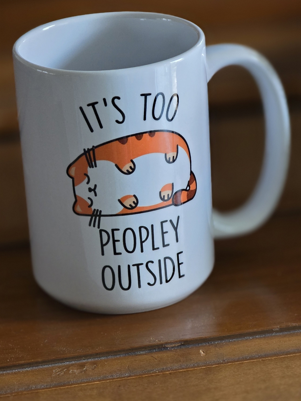 White Ceramic Cat Mug - 'It's Too Peopley Outside'